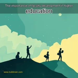 Read more about the article The importance of faculty development in higher education