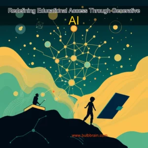 Read more about the article Redefining Educational Access Through Generative AI