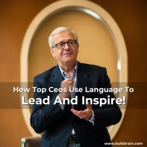 Read more about the article How Top Ceos Use Language To Lead And Inspire!