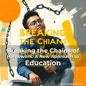 Read more about the article Breaking the Chains of Homework: A New Approach to Education