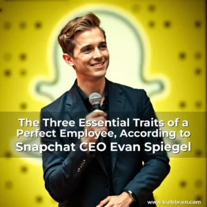 Read more about the article The Three Essential Traits of a Perfect Employee, According to Snapchat CEO Evan Spiegel