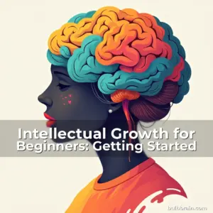 Artistic representation for Intellectual Growth for Beginners: Getting Started