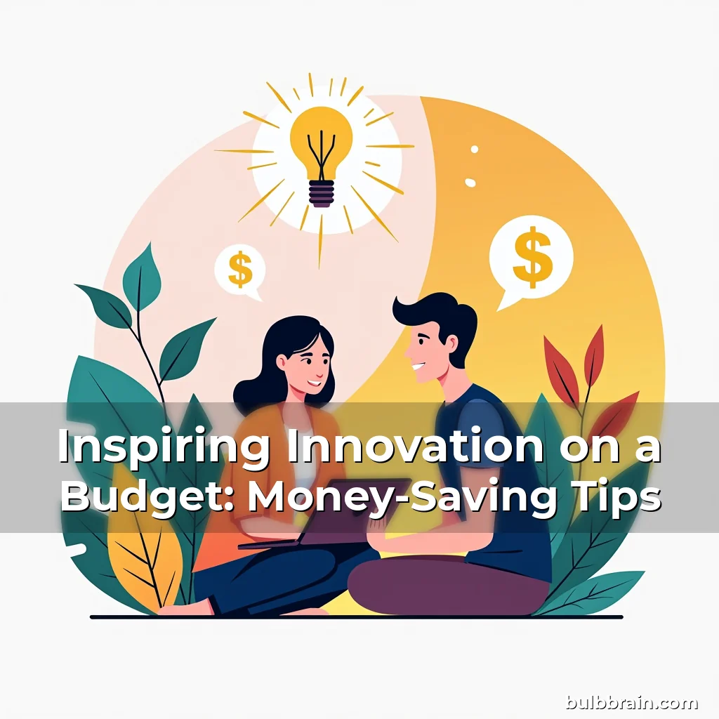 Artistic representation for Inspiring Innovation on a Budget: Money-Saving Tips