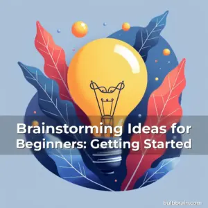 Read more about the article Brainstorming Ideas for Beginners: Getting Started