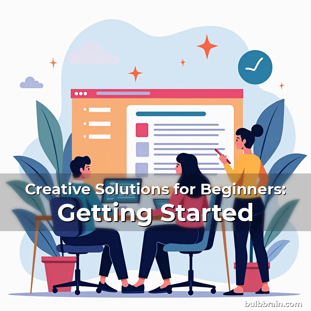 Artistic representation for Creative Solutions for Beginners: Getting Started