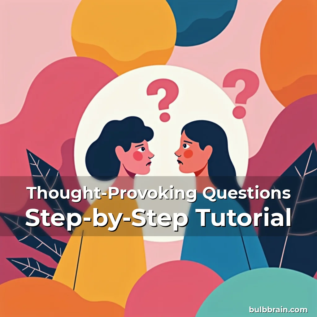 Artistic representation for Thought-Provoking Questions Step-by-Step Tutorial