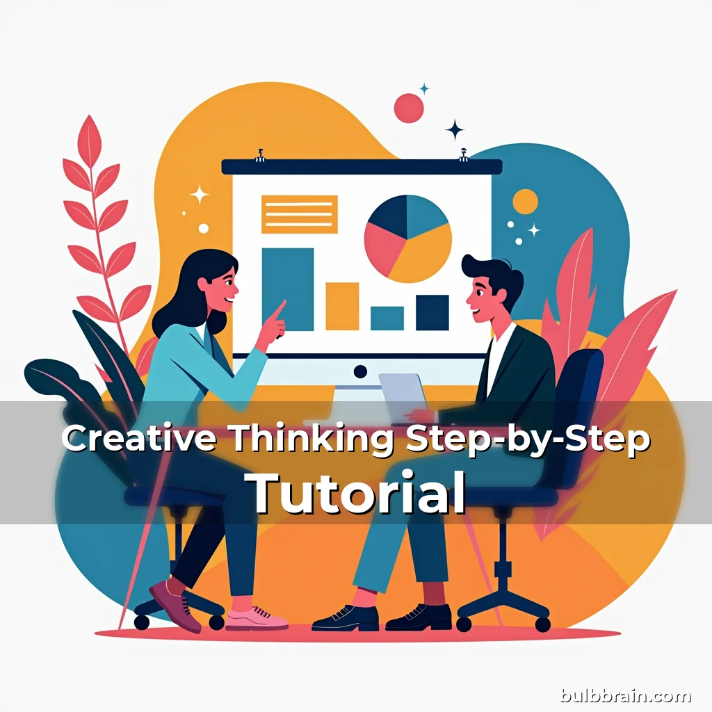 You are currently viewing Creative Thinking Step-by-Step Tutorial