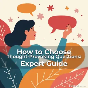 Artistic representation for How to Choose Thought-Provoking Questions: Expert Guide