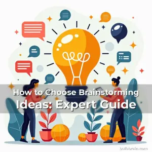 Read more about the article How to Choose Brainstorming Ideas: Expert Guide