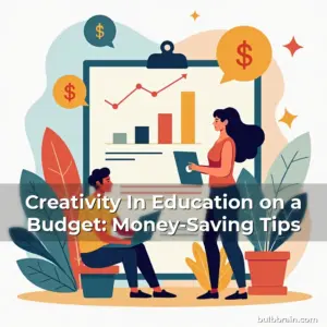 Artistic representation for Creativity In Education on a Budget: Money-Saving Tips