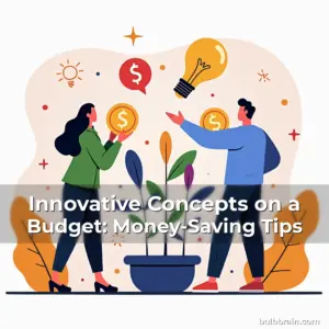 Artistic representation for Innovative Concepts on a Budget: Money-Saving Tips