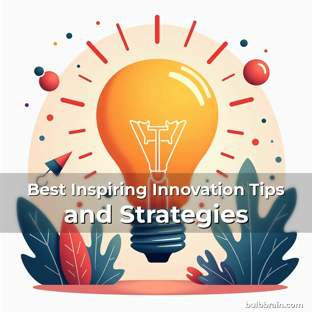 Artistic representation for Best Inspiring Innovation Tips and Strategies