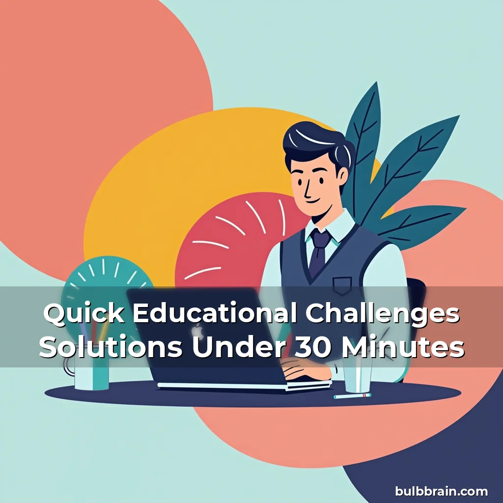 Artistic representation for Quick Educational Challenges Solutions Under 30 Minutes