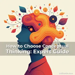 Artistic representation for How to Choose Conceptual Thinking: Expert Guide