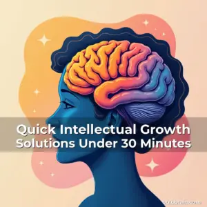 Artistic representation for Quick Intellectual Growth Solutions Under 30 Minutes