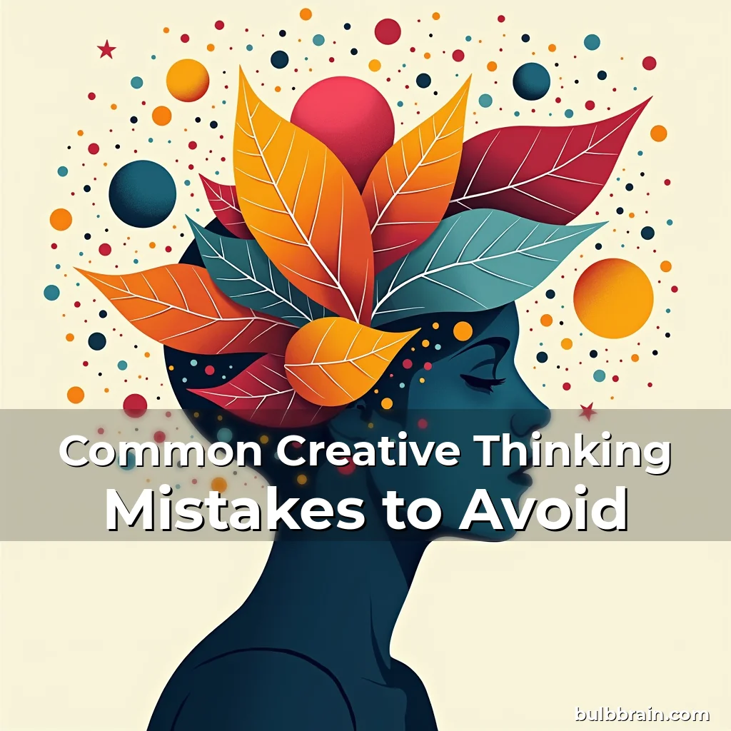 You are currently viewing Common Creative Thinking Mistakes to Avoid