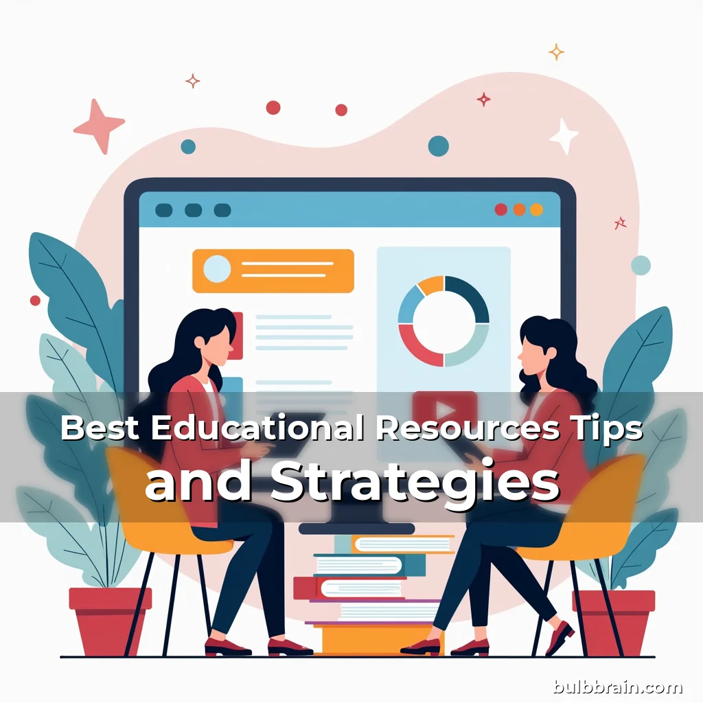 Artistic representation for Best Educational Resources Tips and Strategies