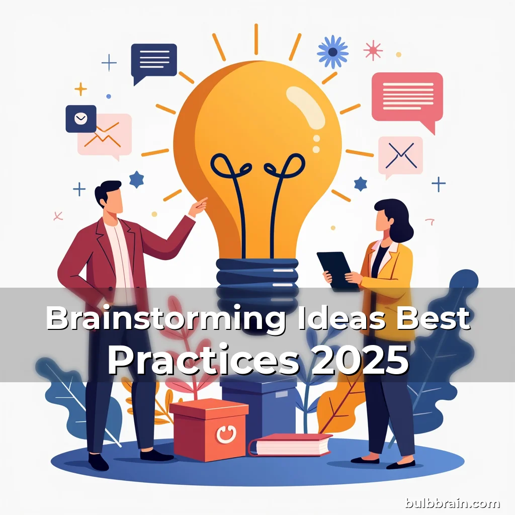You are currently viewing Brainstorming Ideas Best Practices 2025