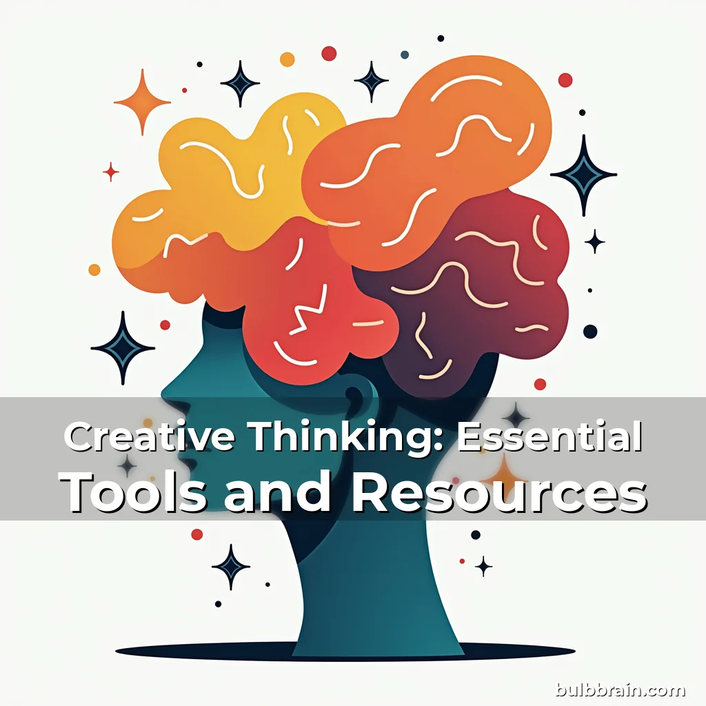 You are currently viewing Creative Thinking: Essential Tools and Resources