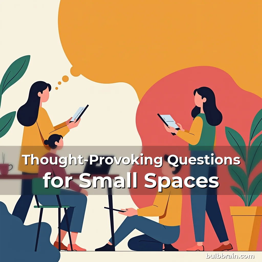 Artistic representation for Thought-Provoking Questions for Small Spaces