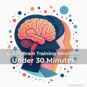 Artistic representation for Quick Brain Training Solutions Under 30 Minutes