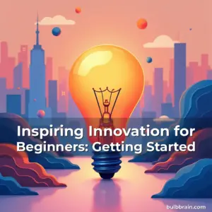 Artistic representation for Inspiring Innovation for Beginners: Getting Started