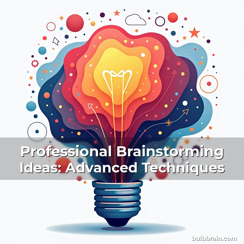 Read more about the article Professional Brainstorming Ideas: Advanced Techniques
