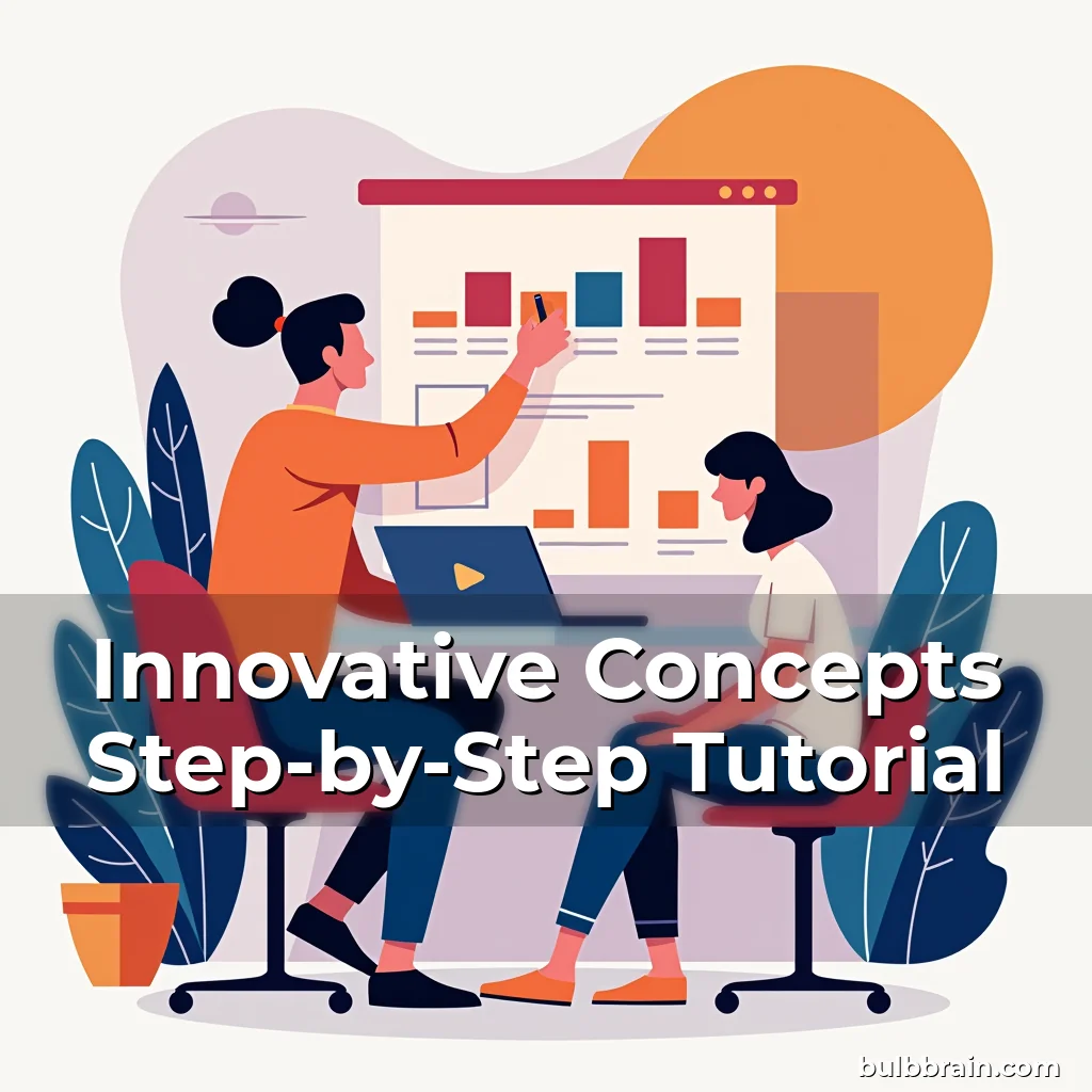 Artistic representation for Innovative Concepts Step-by-Step Tutorial