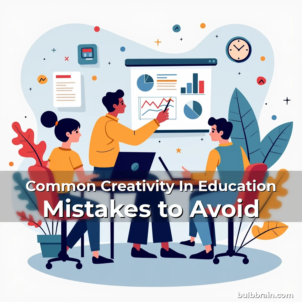 Artistic representation for Common Creativity In Education Mistakes to Avoid