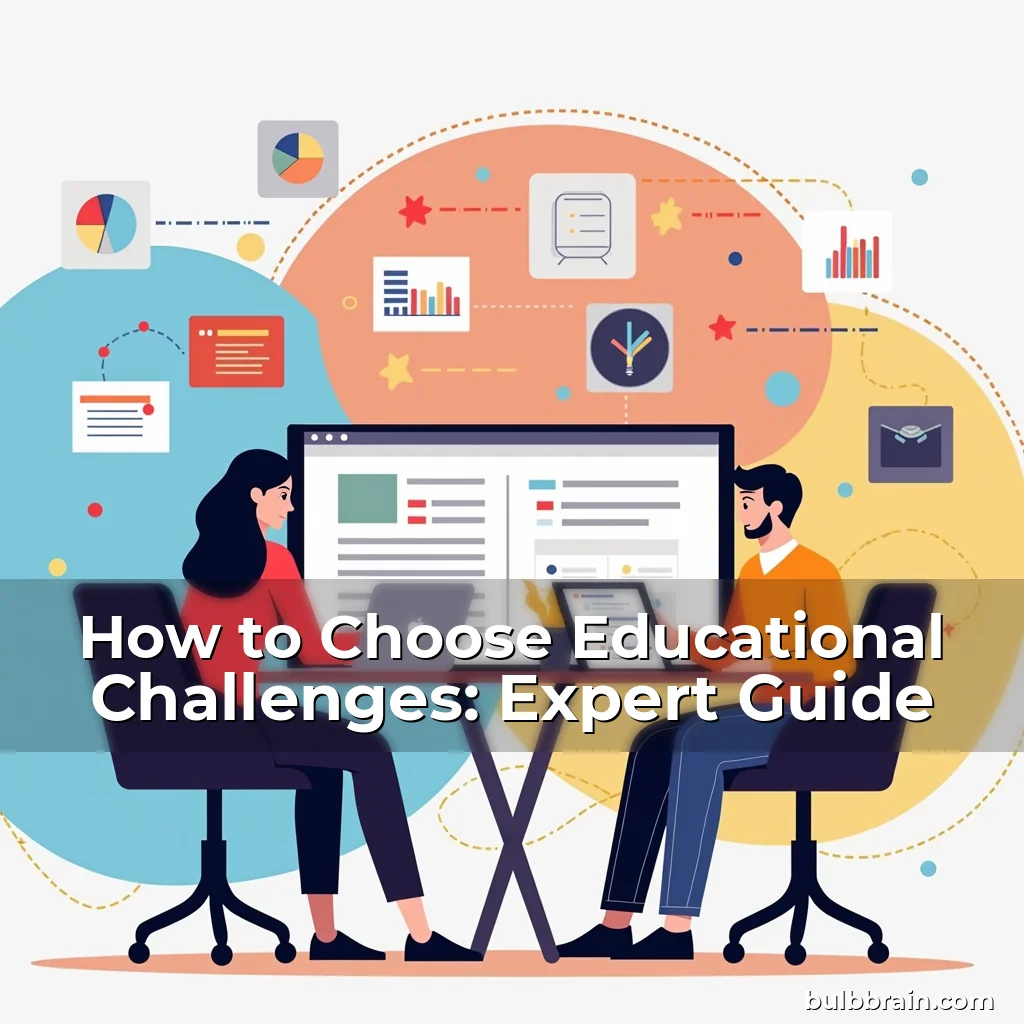 Artistic representation for How to Choose Educational Challenges: Expert Guide