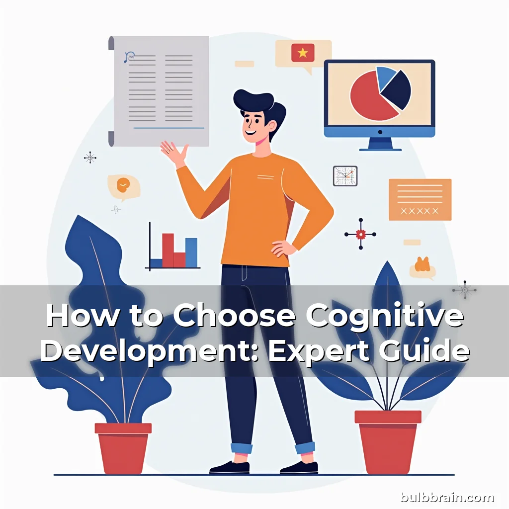 Artistic representation for How to Choose Cognitive Development: Expert Guide