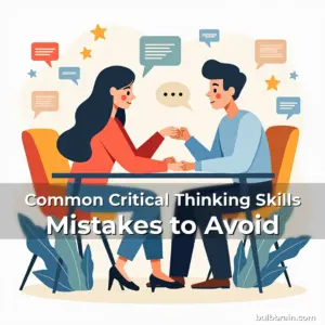 Artistic representation for Common Critical Thinking Skills Mistakes to Avoid